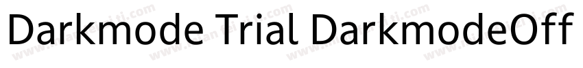 Darkmode Trial DarkmodeOff Medium字体转换